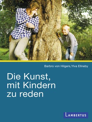 cover image of Die Kunst, mit Kindern zu reden
